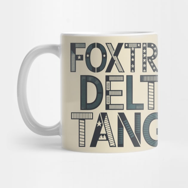 Foxtrot-Delta-Tango by Creatifly Graphic Tees